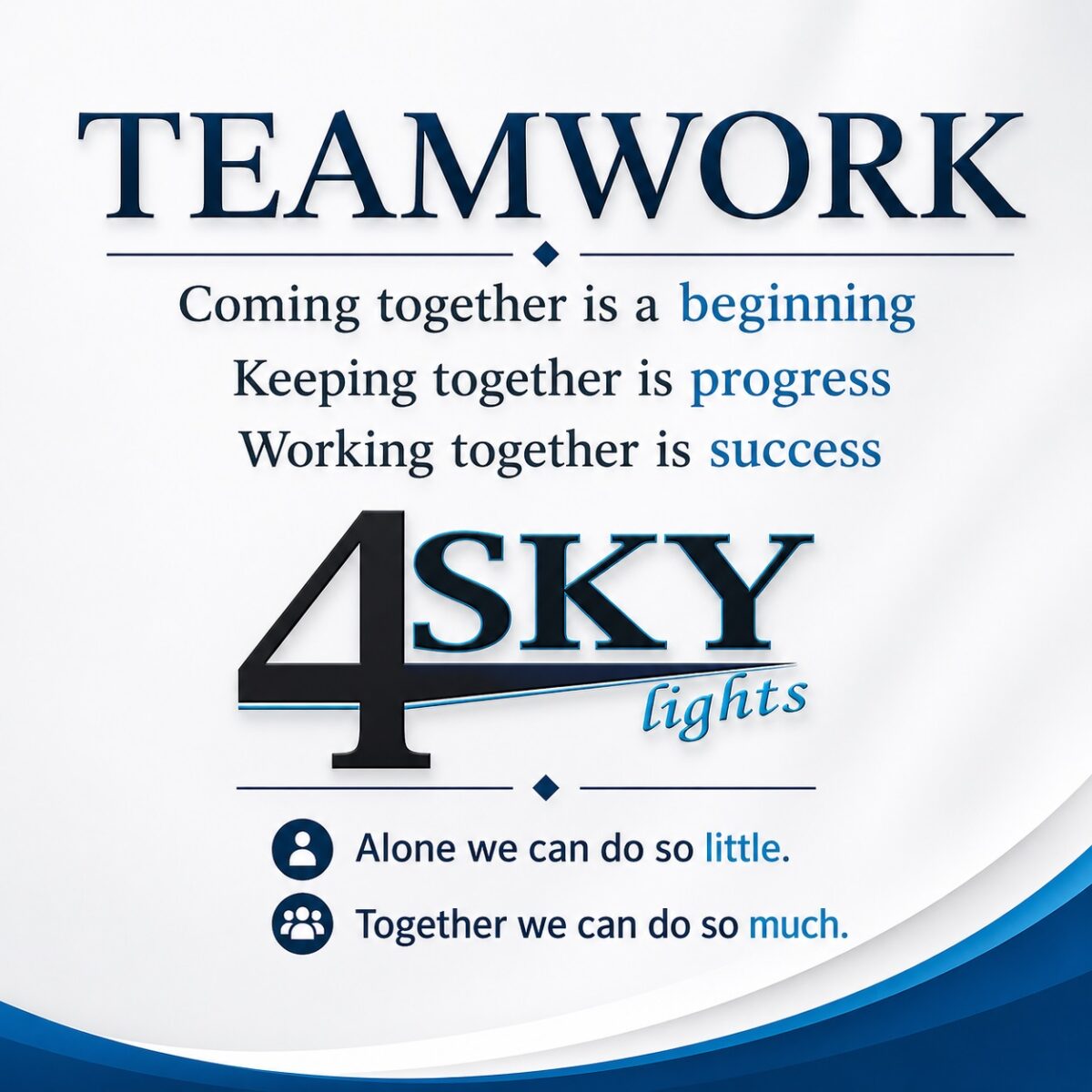 4sky lights-alone you can do so little and together so much -
