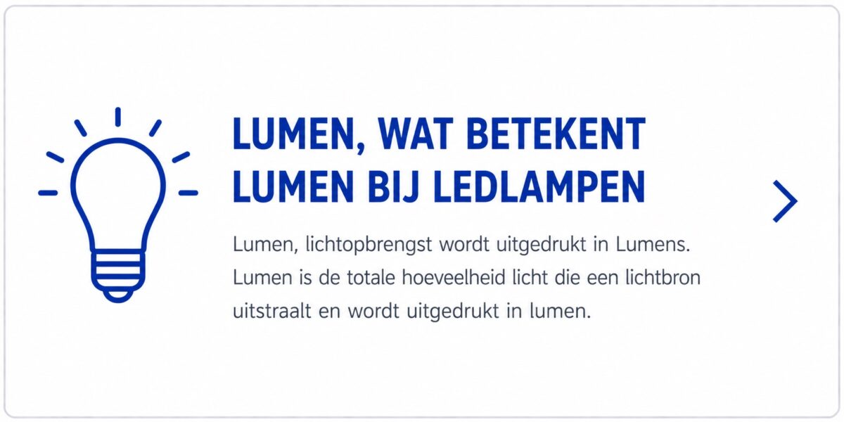 Lumen, wat betekent lumen bij Ledlampen