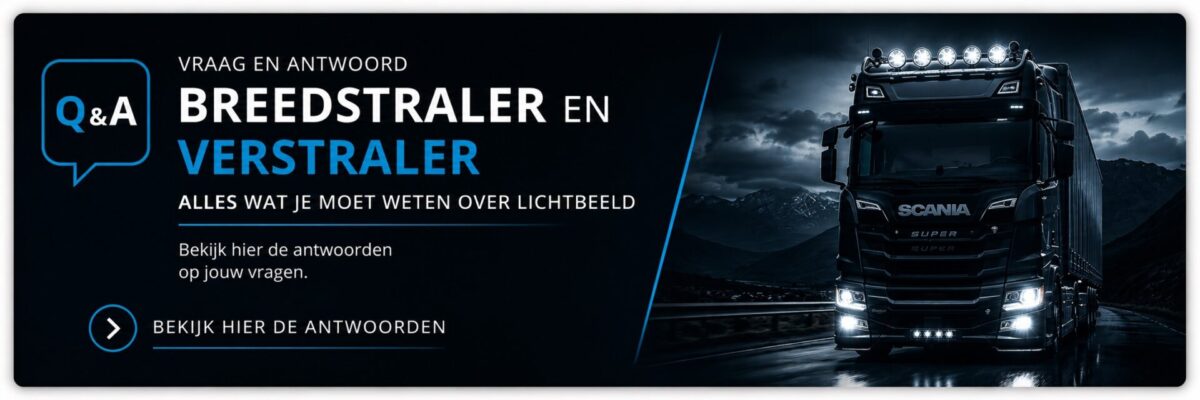 Vraag en antwoord vrachtwagens en Truck - breedstraler - verstraler